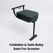 Foldable & Safe Baby Seat For Scooter (FSBS)